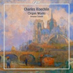 Charles Koechlin: Organ...