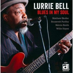 Lurrie Bell: Blues In My Soul
