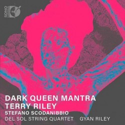Terry Riley: Dark Queen Mantra
