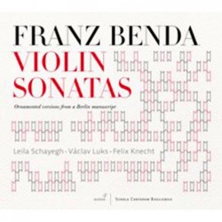 Franz Benda: Violin Sonatas...