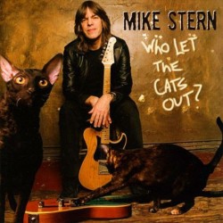 Mike Stern: Who Let The...