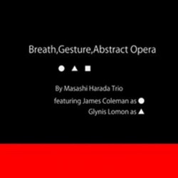 Breath, Gesture, Abstract...