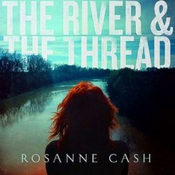 Rosanne Cash: The River &...