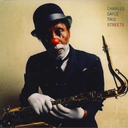 Charles Gayle Trio: Streets