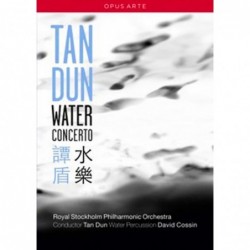 Tan Dun: Water Concerto...