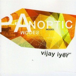 Vijay Iyer: Panoptic Modes