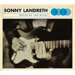 Sonny Landreth: Bound By...