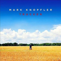 Mark Knopfler: Tracker...