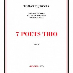 Tomas Fujiwara: 7 Poets Trio