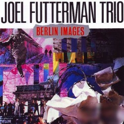 Joel Futterman Trio: Berlin...
