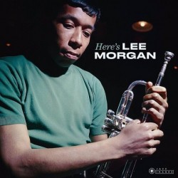 Here's Lee Morgan - Deluxe...