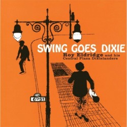Roy Eldridge: Swing Goes...