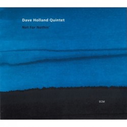 Dave Holland Quintet: Not...