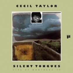 Cecil Taylor: Silent...