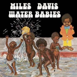 Miles Davis: Water Babies...