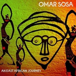 Omar Sosa: An East African...