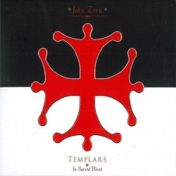 John Zorn: Templars - In...