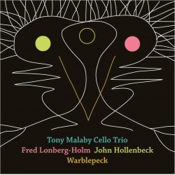 Tony Malaby Cello Trio...