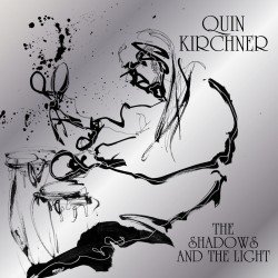 Quin Kirchner: The Shadows...