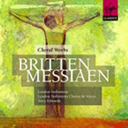 Britten, Messiaen: Choral...