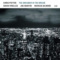 Chris Potter: The Dreamer...