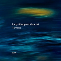 Andy Sheppard Quartet: Romaria