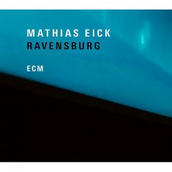 Mathias Eick: Ravensburg