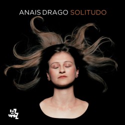 Anais Drago: Solitudo