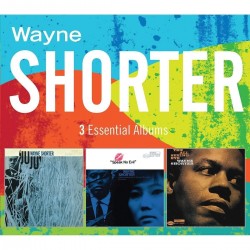 Wayne Shorter: 3 Essential...