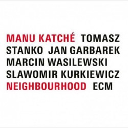 Manu Katche: Neighborhood...