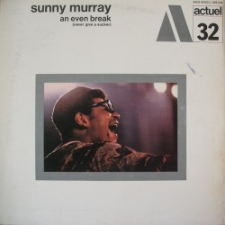 Sunny Murray: An Even Break...