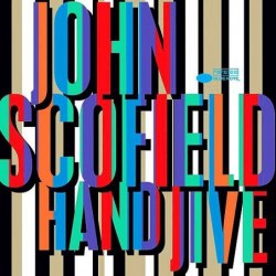 John Scofield: Hand Jive...