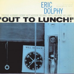 Eric Dolphy: Out To Lunch!...