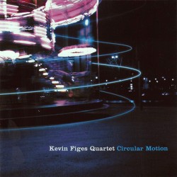 Kevin Figes Quartet:...