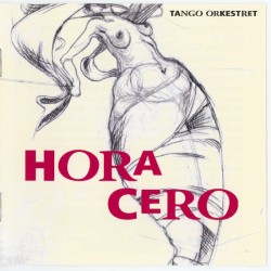 Hora Cero: Music By Astor...