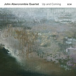 John Abercrombie Quartet:...