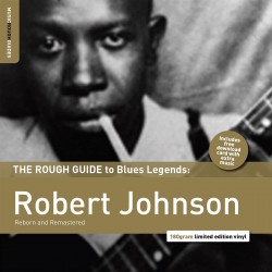 Robert Johnson - Reborn and...