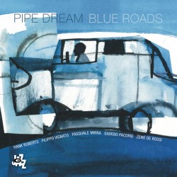 Pipe Dream - Hank Roberts,...