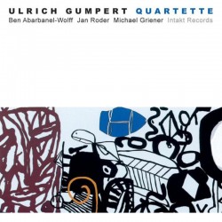 Ulrich Gumpert Quartette:...