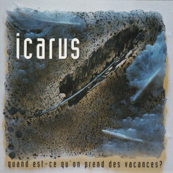 Icarus: Quand est-ce qu'on...