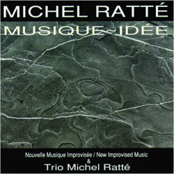 Michel Ratte trio: Musique...