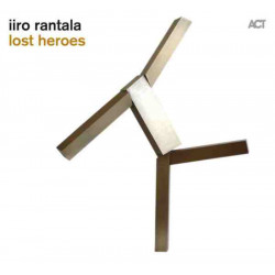 Iiro Rantala: Lost Heroes
