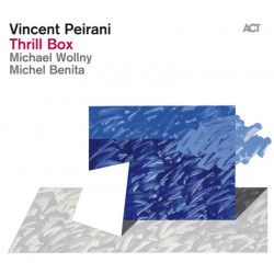 Vincent Peirani: Thrill Box