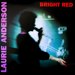 Laurie Anderson: Bright Red...