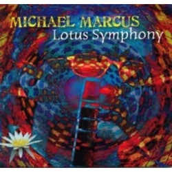 Michael Marcus: Lotus Symphony