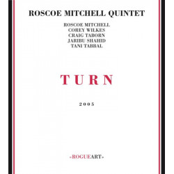 Roscoe Mitchell Quintet: Turn