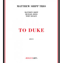 Matthew Shipp Trio: To Duke