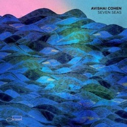 Avishai Cohen: Seven Seas