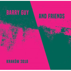 Barry Guy and Friends:...