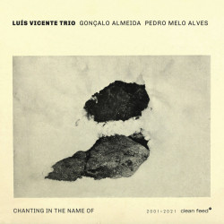 Luís Vicente Trio: Chanting...